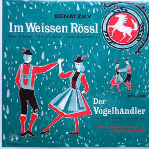 Benatzky* / Zeller* . Wiener Operetten Orchester* Leitung: Georg Walter ‎– Im Weissen Rössl / Der Vogelhändler (1960)