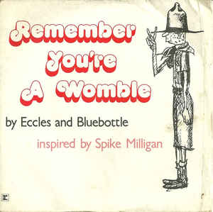 Eccles And Bluebottle* ‎– Remember You're A Womble / Die Wombles Sind Im Kommen (1976)