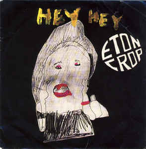 Eton Crop ‎– Hey Hey (1991)