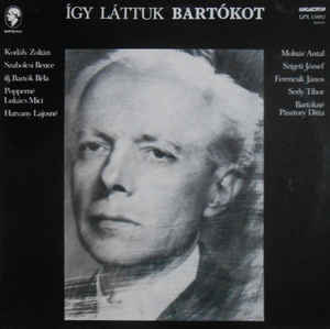 Various ‎– Így Láttuk Bartókot (1981)