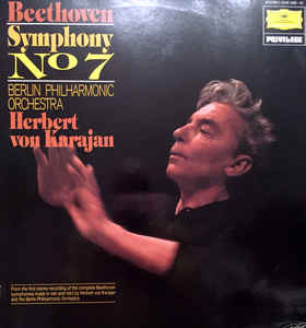 Beethoven*, Berlin Philharmonic Orchestra*, Herbert von Karajan ‎– Symphony No. 7 In A Major, Op. 92 (1978)