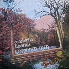 Constantin Florescu (2) ‎– Romanța Mea