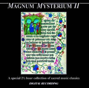 Various ‎– Magnum Mysterium II - A Special 2 1/2 Hour Collection Of Sacred Music Classics (1988)