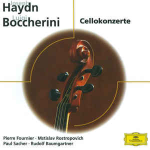 Joseph Haydn, Luigi Boccherini - Pierre Fournier, Mstislav Rostropovich, Paul Sacher, Rudolf Baumgartner ‎– Cellokonzerte