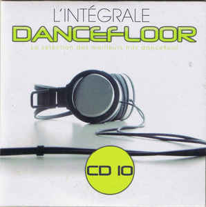 Various ‎– L'Intégrale Dancefloor CD10 (2011)