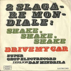 Super Grup Electrecord Dirijor Dan Mîndrilă ‎– 2 Șlagăre Mondiale : Shake, Shake, Shake / Drive My Car (1978)