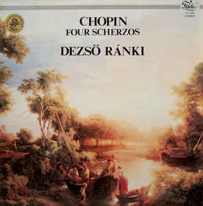 Chopin* – Dezső Ránki ‎– Four Scherzos