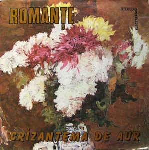 Various ‎– Crizantema De Aur (Romanțe) (1987)