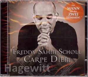 Freddy Sahin-Scholl* ‎– Carpe Diem (2011)