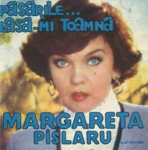 Margareta Pîslaru* ‎– Păsările... / Lasă-mi Toamnă (1981)