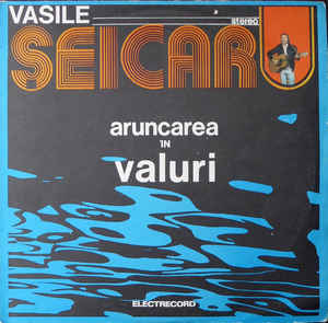 Vasile Șeicaru ‎– Aruncarea În Valuri (1983)