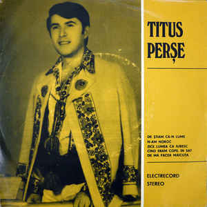 Titus Perșe ‎– De Știam Că-n Lume (1981)