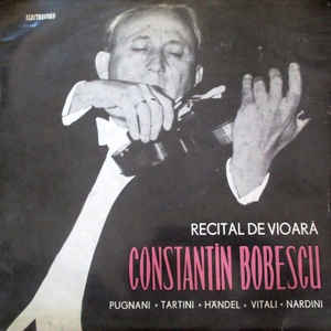 Constantin Bobescu ‎– Recital De Vioară Constantin Bobescu (1968)