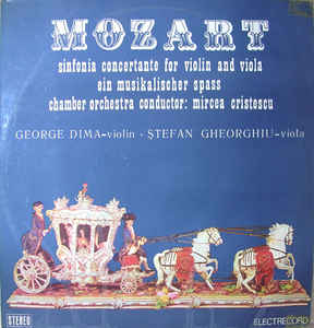 Mozart* - Orchestra De Cameră* / Mircea Cristescu / George Dima / Ștefan Gheorghiu ‎– Sinfonia Concertante For Violin And Viola / Ein Musikalischer Spass (1985)