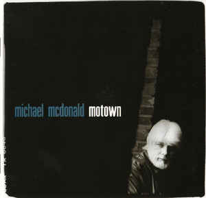 Michael McDonald ‎– Motown (2003)