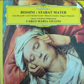 Rossini* - Katia Ricciarelli - Lucia Valentini Terrani - Dalmacio Gonzalez - Ruggero Raimondi, Chœur* Et Orchestre Philharmonia*, Carlo Maria Giulini ‎– Stabat Mater (1982)