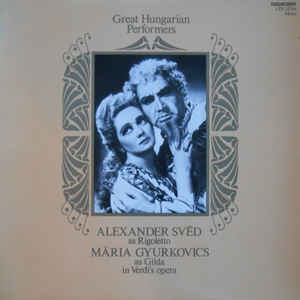 Alexander Svéd*, Mária Gyurkovics ‎– In Verdi's Opera (1981)