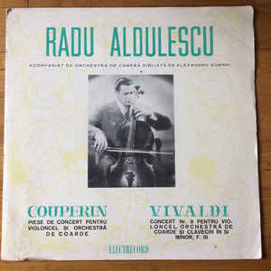 Radu Aldulescu ‎– Piese De Concert Pentru Violoncel Și Orchestră De Coarde / Concert Nr. 9 Pentru Violoncel, Orchestră De Coarde Și Clavecin În Si Minor, F. III