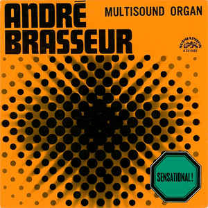 André Brasseur ‎– Multisound Organ (1969)