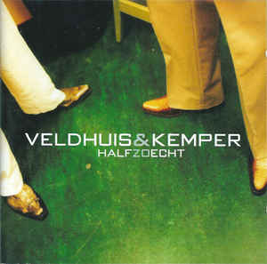 Veldhuis & Kemper ‎– Half Zo Echt (2003)
