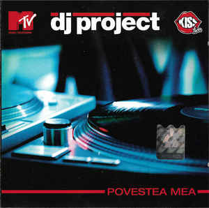 DJ Project ‎– Povestea Mea (2006)
