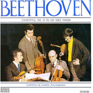 Beethoven* - Cvartetul de coarde „Philharmonia”* ‎– Cvartetul Nr. 14 În Do Diez Minor, Op. 131 (1976)