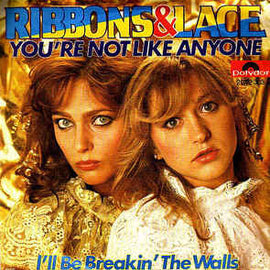Ribbons & Lace ‎– You're Not Like Anyone (1981)