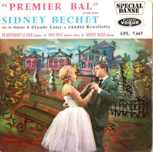 Sidney Bechet ‎– Premier Bal (1959)     7"