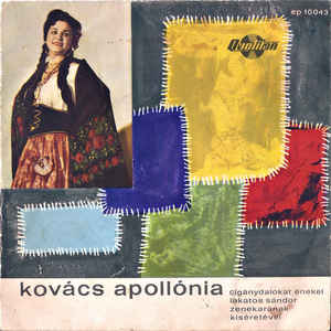 Kovács Apollónia* ‎– Cigánydalok (1962)