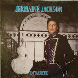 Jermaine Jackson ‎– Dynamite / Tell Me I'm Not Dreamin' (Too Good To Be True) (1984)