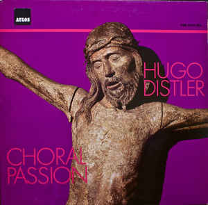 Hugo Distler ‎– Choralpassion