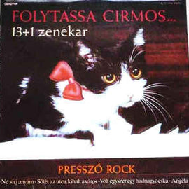 13 + 1 Zenekar ‎– Folytassa Cirmos... (Presszó Rock) (1988)
