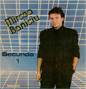 Mircea Baniciu ‎– Secunda 1 (1989)