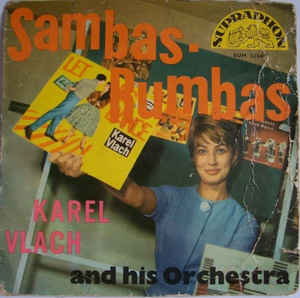 Karel Vlach And His Orchestra* ‎– Sambas ▪ Rumbas (1962)
