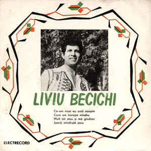 Liviu Becichi ‎– Ce-am Visat Eu Astă Noapte (1979)