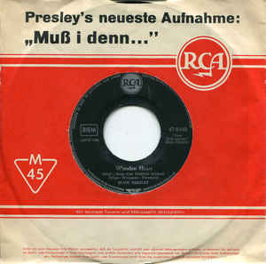 Elvis Presley ‎– Muß I Denn, Muß I Denn (Wooden Heart) / G'schichten Aus Dem Wienerwald (Tonight's All Right For Love) (1961)
