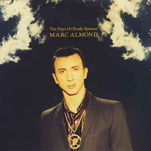 Marc Almond ‎– The Days Of Pearly Spencer (1992)