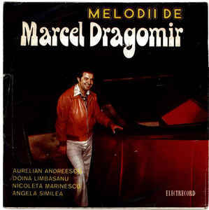 Marcel Dragomir ‎– Melodii De Marcel Dragomir (1977)