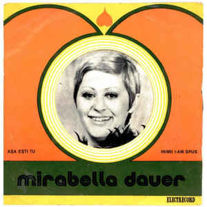 Mirabella Dauer* ‎– Așa Ești Tu / Inimii I-am Spus (1977)