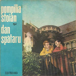Pompilia Stoian Și Dan Spătaru ‎– Pompilia Stoian Și Dan Spătaru (1967)