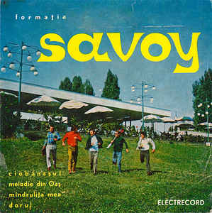 Formația Savoy* ‎– Ciobănașul / Melodie Din Oaș / Mândrulița Mea / Dorul (1971)